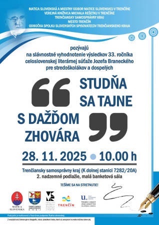Slávnostné vyhodnotenie výsledkov 33. ročníka celoslovenskej literárnej súťaže JOZEFA BRANECKÉHO pre stredoškolákov a dospelých Studňa sa tajne s dažďom zhovára 28. 11. 2025 v Trenčíne